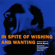 In Spite of Wishing and Wanting